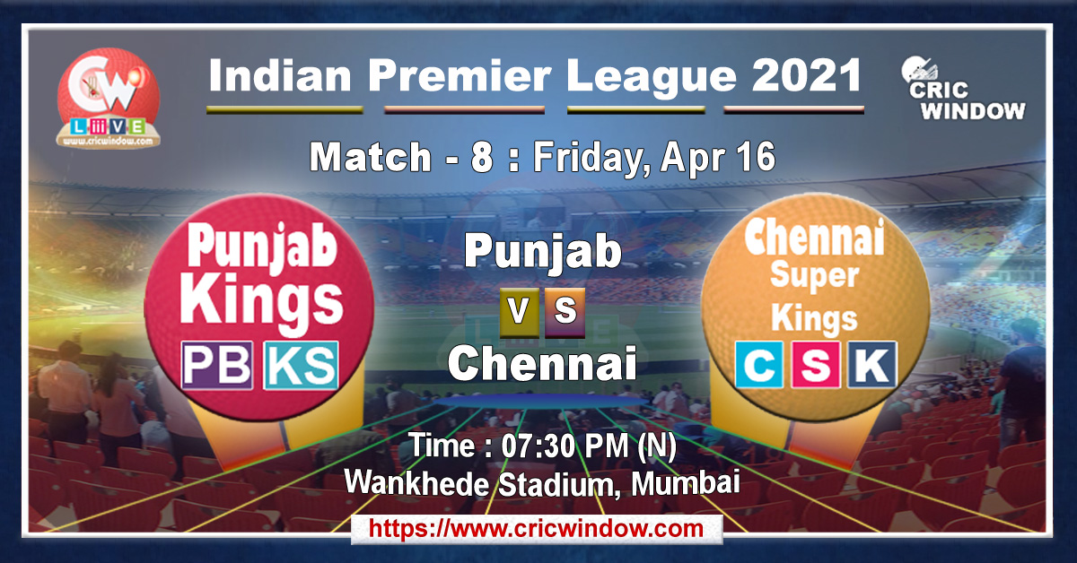 IPL PBKS vs CSK match live previews 2021