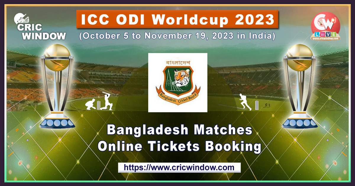 icc odi worldcup bangladesh match tickets booking 2023