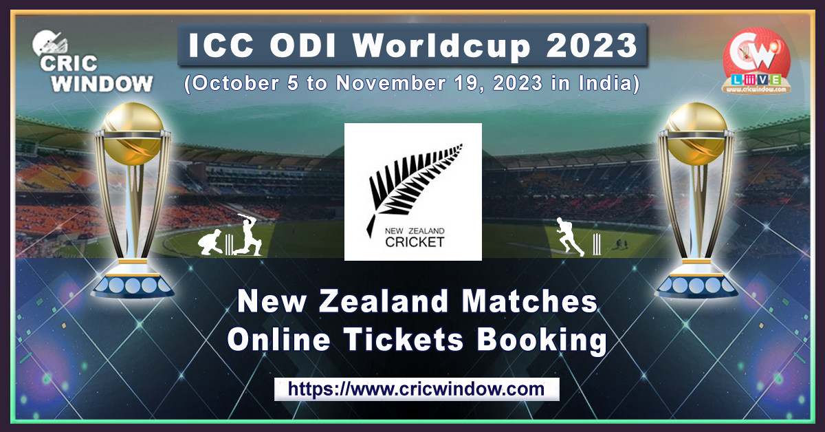 new zealand icc odi worldcup match tickets booking 2023