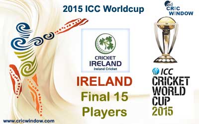 Ireland final 15 squad for icc worldcup 2015