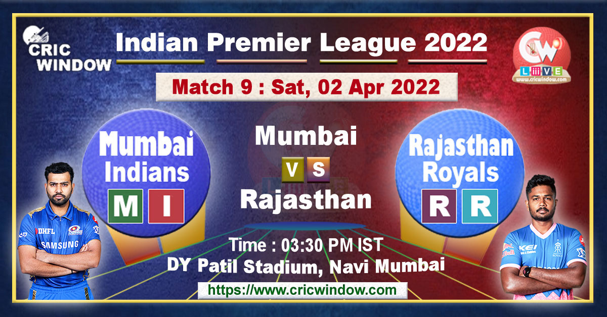 IPL 15 Mumbai vs Rajasthan live preview and scorecard 2022