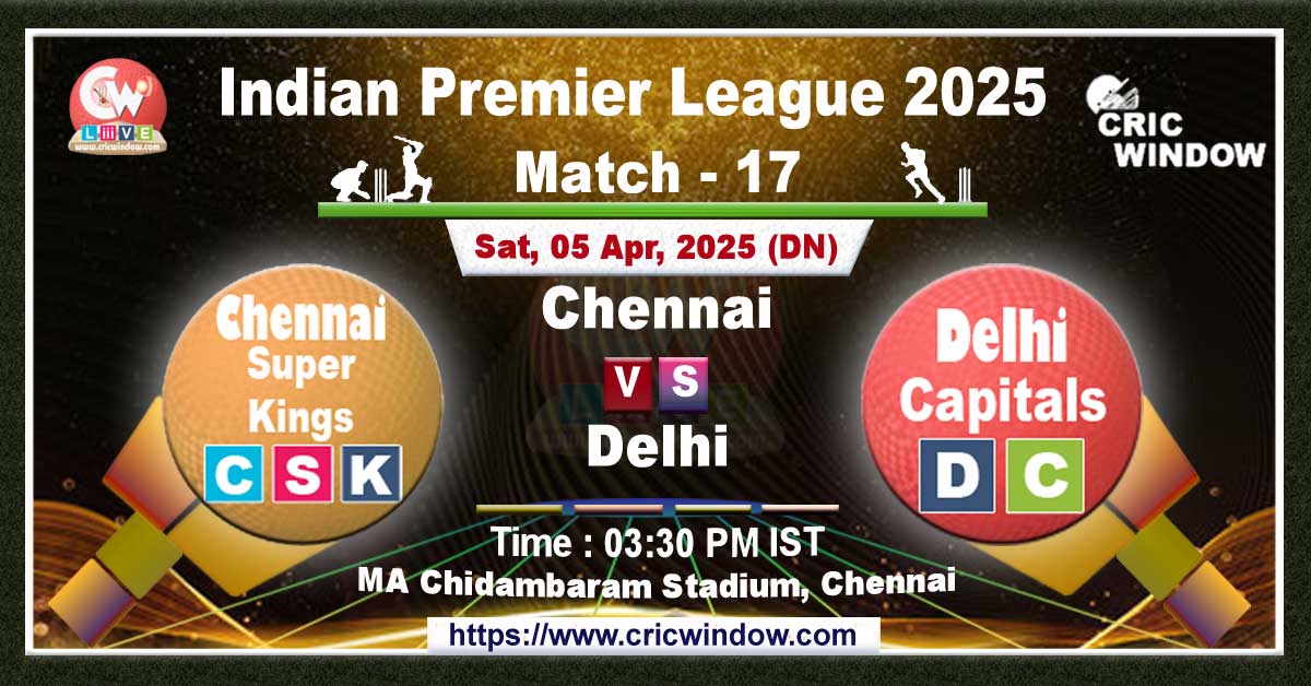 IPL CSK vs DC match previews 2025