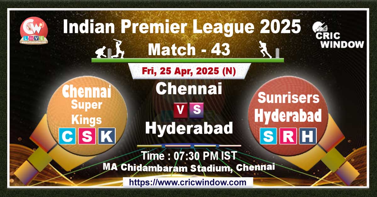 IPL CSK vs SRH match previews 2025