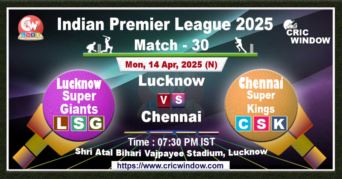 IPL LSG vs CSK match live 2025