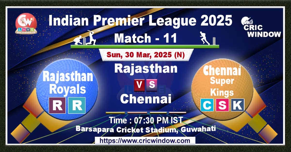 IPL RR vs CSK match live 2025