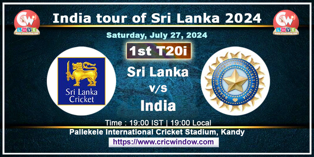 1st T20i : Sri Lanka vs India live 2024