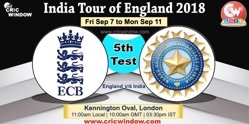 Eng vs Ind 5th Test live report series 2018