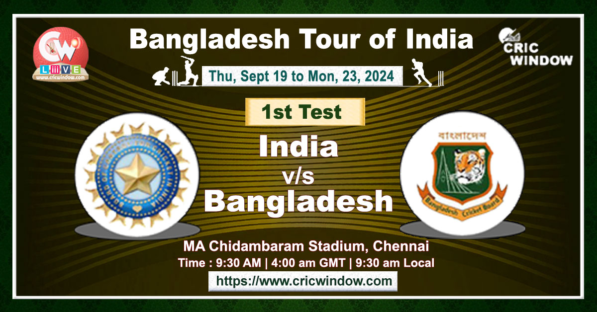 1st Test : India vs Bangladesh live 2024