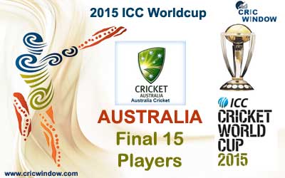 Australia final 15 players for worldcup 2015